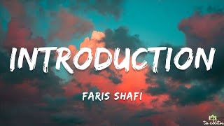 Faris Shafi  Introduction Lyrics [upl. by Therese]