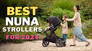 Top Nuna Strollers of 2024  Reviews and Comparisons [upl. by Fredela]