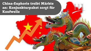 ChinaEuphorie treibt Märkte an Konjunkturpaket sorgt für Kaufwelle [upl. by Nosilla]