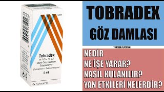 TOBRADEX Damla Nedir Niçin Kullanılır Nasıl Kullanılır Yan Etkileri Nelerdir [upl. by Gibby]