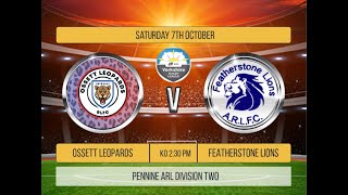 featherstone lions V ossett leopards open age pennine league [upl. by Nytsirt]