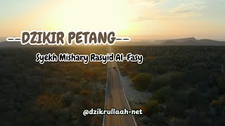 Dzikir Petang Bacaan Lafadz Doa amp DzikirSyekh Mishary Rasyiddzikir sore bacaan doa sunset [upl. by Husch]