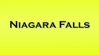 Pronunciation of Niagara Falls [upl. by Nnednarb767]