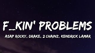 AAP ROCKY  Fkin Problems ft Drake 2 Chainz Kendrick Lamar Lyrics [upl. by Slemmer784]