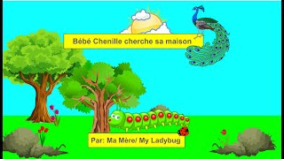 Motivational Bébé Chenille cherche sa maison Baby caterpillar searches its home Motivational [upl. by Jerman]