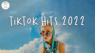 Tiktok hits 2022 🍩 Best tiktok songs  Tiktok mashup [upl. by Aehsat]