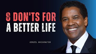 8 Powerful Life Lessons The quotDontsquot You Need to Live a Better Life  DANZEL WASHINGTON MOTIVATION [upl. by Nacul844]