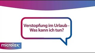 ExpertenVideo zu Verstopfung auf Reisen  Dr Birgit Weuffel von microlax® [upl. by Wheeler256]