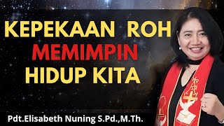 🔴 Kepekaan Roh Memimpin Hidup Kita Pdt Elisabeth Nuning H SPd MThGereja Bethany Indonesia [upl. by Giguere178]