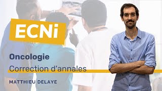 ECNi – Oncologie – Corrections de DP tirés des annales des ECNi [upl. by Eiboj852]