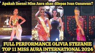 FULL PERFORMANCE OLIVIA STEFANIE amp CROWNING MOMENT MISS AURA INTERNATIONAL 2024 [upl. by Eiwoh]