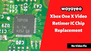 Xbox One X Video Retimer IC Chip Replacement [upl. by Ezirtaeb]