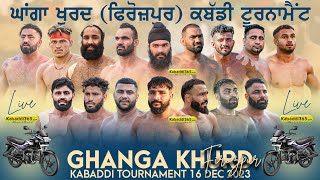 🔴Live Ghanga Khurd Firozpur Kabaddi Tournament 16 Dec 2023 [upl. by Odnomar703]