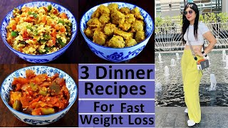 3 Dinner Recipes For Fast Weight Loss In Hindi  High Protein Recipes  Dr Shikha Singh Diet Plan [upl. by Aldora985]