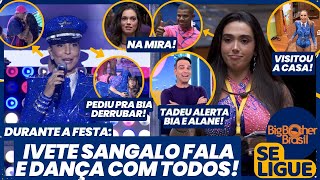 BBB 24  Na Festa Ivete Sangalo pediu pra Bia derrubar visitou a casa e uniu casal Mira do Líder [upl. by Fretwell]