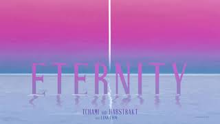 Tchami amp Habstrakt  Eternity feat Lena Leon Official Audio [upl. by Nnylatsyrc]