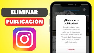 Cómo Eliminar una Publicación de Instagram Definitivamente [upl. by Ygief]