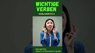 Wichtige Verben für den Konjunktiv 2 Lerne die Konjungation seinhabenwerdenkönnen Konjunktiv II [upl. by Krisha]