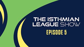 The Isthmian League Show  Episode 5 [upl. by Harlen662]