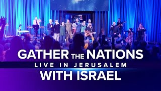 Joshua Aaron amp Friends LIVE in Jerusalem  Gather the Nations with Israel [upl. by Griffy]