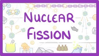 GCSE Physics  Nuclear Fission 38 [upl. by Aterg]