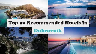 Top 10 Recommended Hotels In Dubrovnik  Top 10 Best 5 Star Hotels In Dubrovnik [upl. by Onaivatco981]