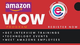 AMAZON EVENTS  AMAZON WOW PROGRAM  Tech Series  Tech Talks  Amazon Jobs  Interview Tips [upl. by Eusoj80]