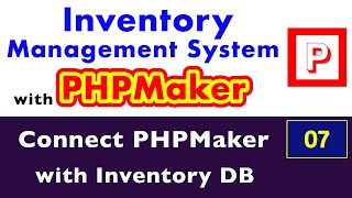 07  Connect PHPMaker with Inventory Database  Inventory Project with PHPMaker [upl. by Adlay]