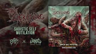 THE SICKENING  Sadistic Self Mutilation  SEVARED RECORDS  BRUTAL MIND PROMOTION [upl. by Billen]