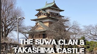 The Suwa Clan amp Takashima Castle [upl. by Waldemar639]