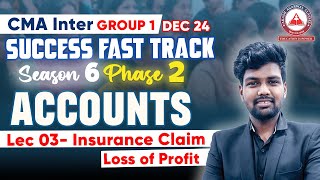 CMA Inter Group 1 ACCOUNTS Phase 02 Day 03 Insurance Claim  Success Fast Track [upl. by Nayb439]