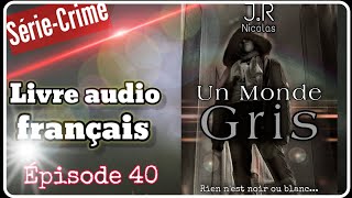 Livre audio français 🔥Un Monde Gris🔞Série Thriller40 complet [upl. by Noeruat]