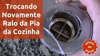 TROCANDO NOVAMENTE O RALO DA PIA DA COZINHA [upl. by Yahsal]