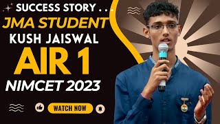 Success Story JMA Student Kush Jaiswal AIR 1 NIMCET 2023 412 Selections Best NIMCET CUET Coaching [upl. by Agni]