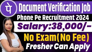 PhonePe Document Verification Job PhonePe Vacancy 2024Work From Home JobTechnical Government Job [upl. by Animsaj]