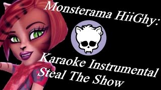 Steal The Show Monster High Instrumental Karaoké l Monster High [upl. by Neitsirk]