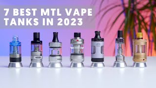 7 Best MTL Tanks in 2023 [upl. by Gredel67]