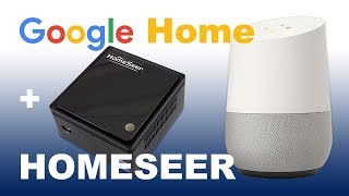 HS3 Integrating Google Home amp HomeSeer [upl. by Engedi]