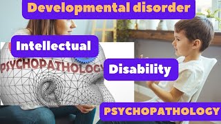 Intellectual Disability  Developmental Disorder  msc psychology Psychopathology [upl. by Blackington738]