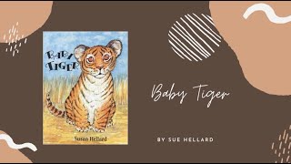 Baby Tiger by Sue Hellard [upl. by Asserak]