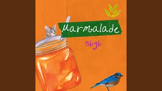 Marmalade [upl. by Turoff623]