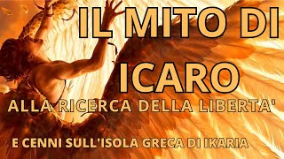 Il mito di Icaro alla ricerca della libertà e cenni sullisola greca di Ikaria [upl. by Asenev]