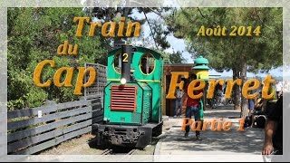 Le Train du Cap Ferret 12 [upl. by Spillihp]