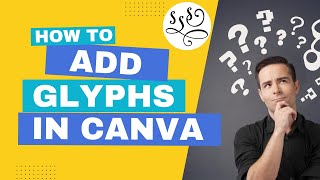 Using Glyphs in Canva  How to Add Font Glyphs in Canva [upl. by Trey]