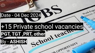 PRIVATE SCHOOL VACANCIES PGT TGT PRT 04122024SCHOOLmy2hl [upl. by Aierdna]