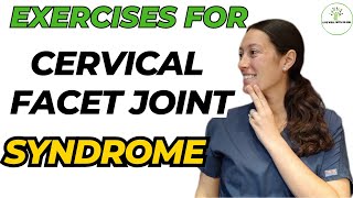 Exercises for Cervical facet Joint Syndrome  Live Well With Dr Mel [upl. by Nabroc]