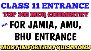 Class 11 Entrance Exam Chemistry PYQs Jamia AMU CHS 2024 Exam chemistry [upl. by Ayekin124]