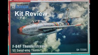 172 Special Hobby F84F Thunderstreak Kit Review [upl. by Nai664]