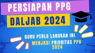 PRIORITAS PPG DALAM JABATAN 2024 LAKUKAN PERSIAPAN INI [upl. by Ielhsa]