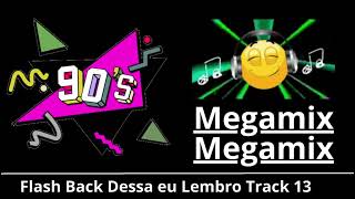 Megamix Dance anos 90 13 dance90 eurodance90 flashhouse90 megamix90 [upl. by Lepp598]